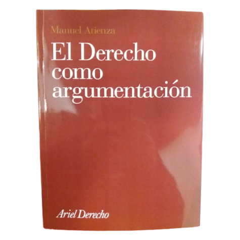 El Derecho como Argumentación