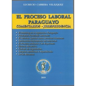 El Proceso Laboral Paraguayo; Comentarios - Jurisprudencia