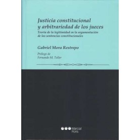 Justicia Constitucional y Arbitrariedad de los Jueces