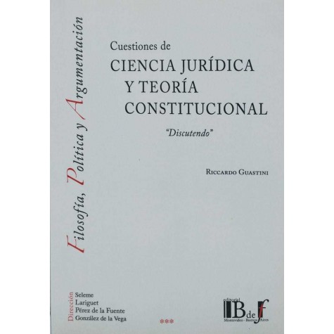 Cuestiones de Ciencia Jurídica y Teoría Constitucional