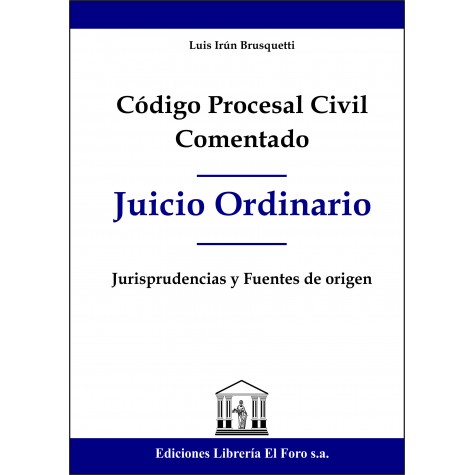 Código Procesal Civil Comentado (Juicio Ordinario)