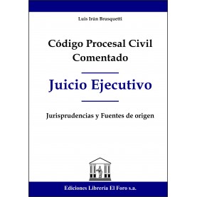 Código Procesal Civil Comentado (Juicio Ejecutivo)