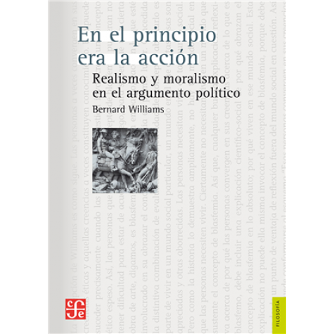 En el Principio era la Acción. Realismo y Moralismo en el Argumento Político.