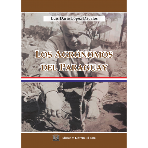 LOS AGRÓNOMOS DEL PARAGUAY